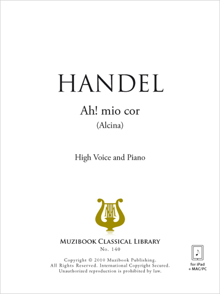 Ah! mio cor - Georg Friedrich Handel - Muzibook Publishing