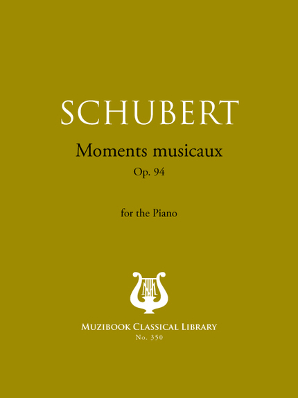 Moments musicaux Op. 94 - Franz Schubert - Muzibook Publishing