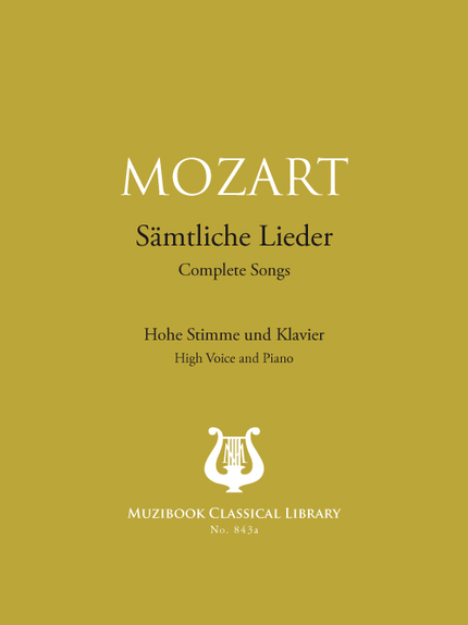 Complete Songs - Wolfgang Amadeus Mozart - Muzibook Publishing