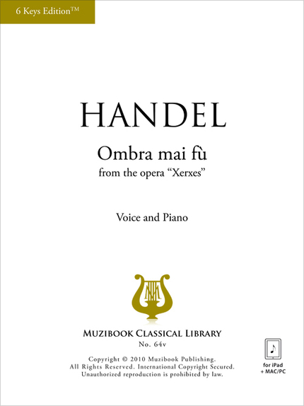 Ombra mai fù (6 Keys Edition™) - Georg Friedrich Handel - Muzibook Publishing