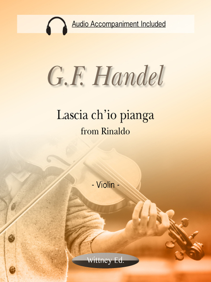 Lascia ch'io pianga (MP3 Piano Accompaniment Included) - Georg Friedrich Handel - Wittney Ed.