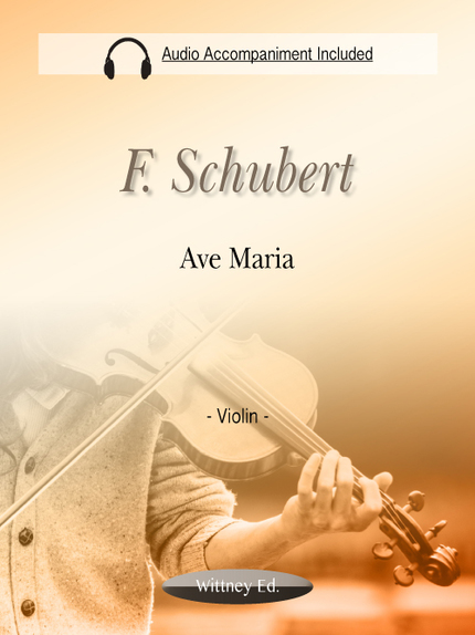 Ave Maria (MP3 Piano Accompaniment Included) - Franz Schubert - Wittney Ed.