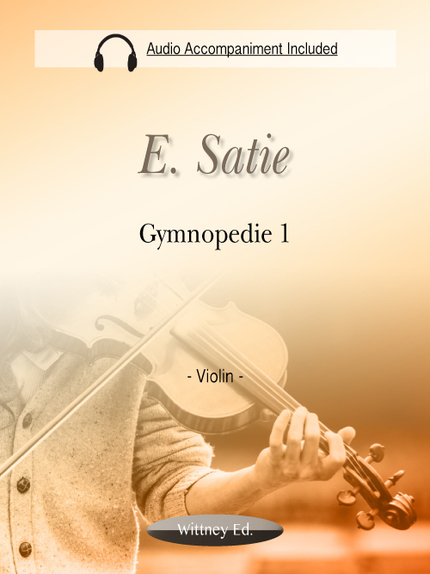 Gymnopedie 1 (MP3 Piano Accompaniment Included) - Erik Satie - Wittney Ed.