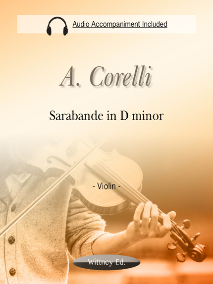 Sarabande in D minor (MP3 Piano Accompaniment Included) - Arcangelo Corelli - Wittney Ed.