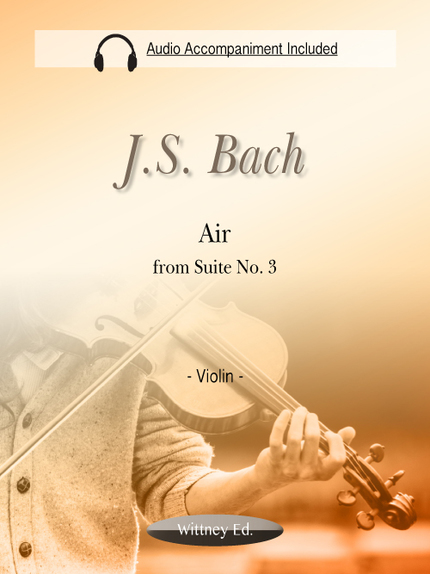 Air from Suite No. 3 (MP3 Piano Accompaniment Included) - Johann Sebastian Bach - Wittney Ed.