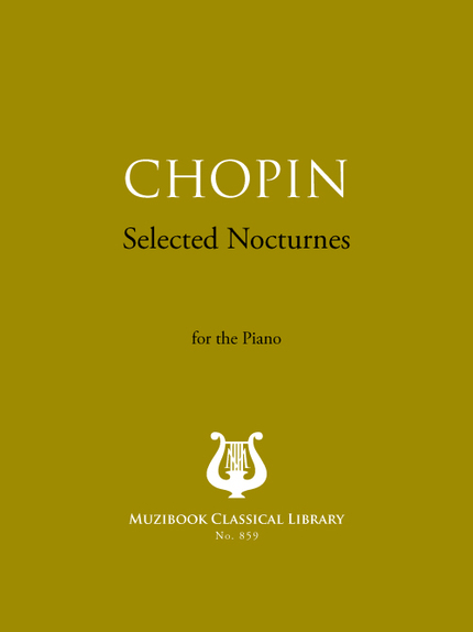 Selected Nocturnes - Frederic Chopin - Muzibook Publishing